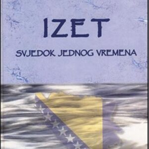 Izet – svedok jednog vremena